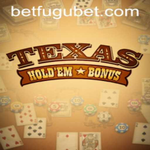 Exploring Texas Hold'em Bonus: A Comprehensive Guide to BetFugu's Unique Poker Variant